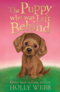 Title: The Puppy who was Left Behind, Author: Holly Webb