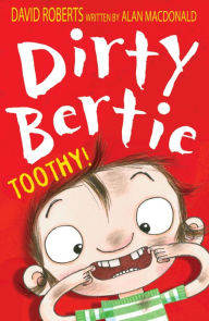 Title: Dirty Bertie: Toothy!, Author: Alan MacDonald