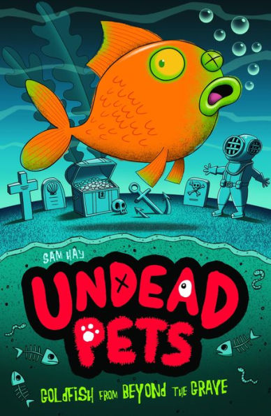 Goldfish from Beyond the Grave (Undead Pets Series #4)