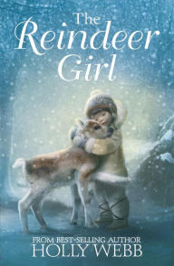 Title: The Reindeer Girl, Author: Holly Webb