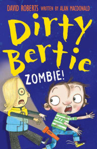 Title: Dirty Bertie: Zombie!, Author: Alan MacDonald