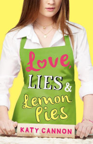 Title: Love, Lies & Lemon Pies, Author: Katy Cannon