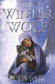 Title: The Winter Wolf, Author: Holly Webb
