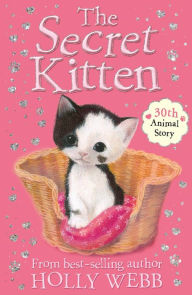 Title: The Secret Kitten, Author: Holly Webb