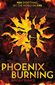 Title: Phoenix Burning, Author: Bryony Pearce