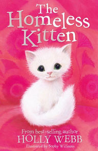 Title: The Homeless Kitten, Author: Holly Webb