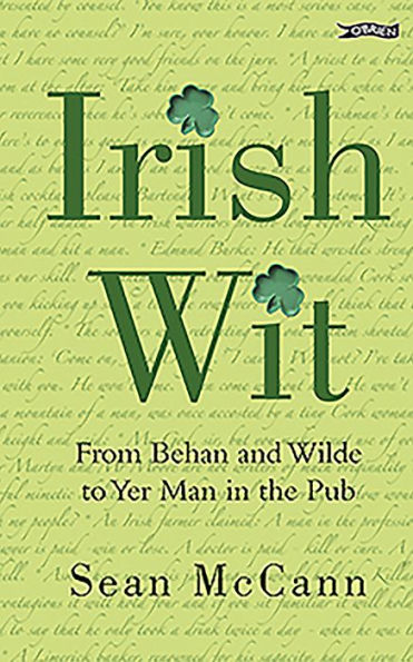 Irish Wit: From Behan and Wilde to Yer Man in the Pub