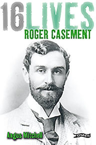 Title: Roger Casement: 16Lives, Author: Angus Mitchell