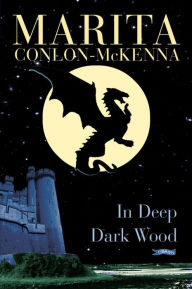 Title: In Deep Dark Wood, Author: Marita Conlon-McKenna