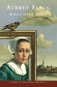 Title: Wings over Delft, Author: Aubrey Flegg