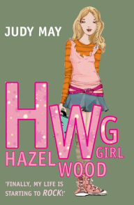 Title: Hazel Wood Girl, Author: Judy May Murphy