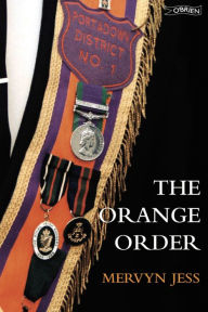 Title: The Orange Order, Author: Mervyn Jess