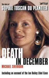 Title: Death in December: The story of Sophie Toscan du Plantier, Author: Michael Sheridan