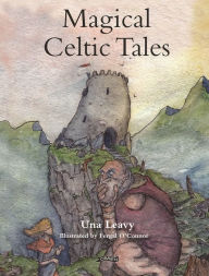 Title: Magical Celtic Tales, Author: Una Leavy