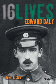 Title: Edward Daly: 16Lives, Author: Helen Litton
