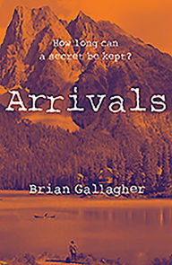 Title: Arrivals: How long can a secret be kept?, Author: Brian Gallagher