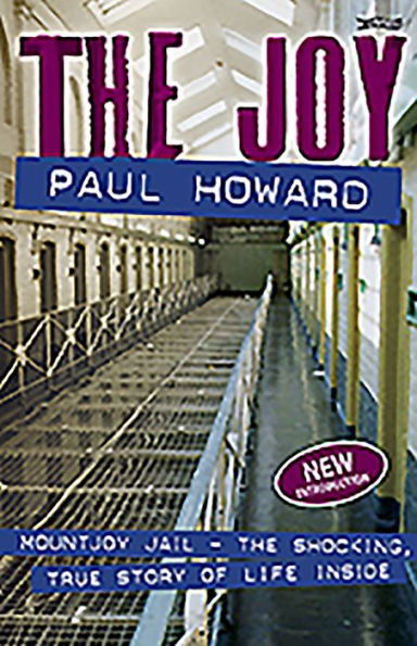 The Joy: Mountjoy Jail. The shocking, true story of life inside