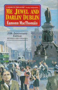 Title: Me Jewel and Darlin' Dublin, Author: Éamonn MacThomáis