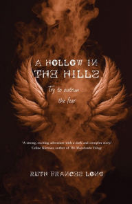 Title: A Hollow in the Hills: Try to outrun the fear, Author: Ruth Frances Long