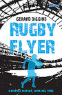 Rugby Flyer: Haunting history, thrilling tries