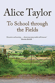 Title: To School Through the Fields, Author: Alice Taylor