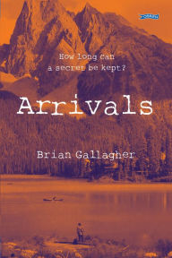 Title: Arrivals: How long can a secret be kept?, Author: Brian Gallagher