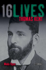 Title: Thomas Kent: 16Lives, Author: Meda Ryan