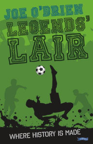 Title: Legends' Lair, Author: Joe O'Brien