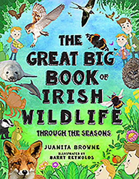 The Great Big Book of Irish Wildlife: Through the Seasons