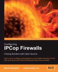 Title: Configuring IPCop Firewalls: Closing Borders with Open Source, Author: Barrie Dempster