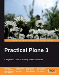 Title: Practical Plone 3: A Beginner's Guide to Building Powerful Websites, Author: Alex  Clark