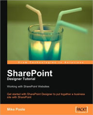 Title: Sharepoint Designer Tutorial: Working with Sharepoint Websites, Author: Mike  Poole