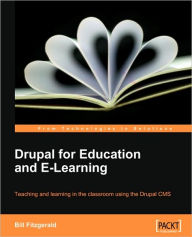 Title: Drupal for Education and E-Learning, Author: Bill Fitzgerald