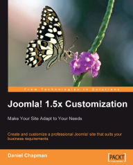 Title: Joomla! 1.5x Customization: Make Your Site Adapt to Your Needs, Author: Daniel Chapman