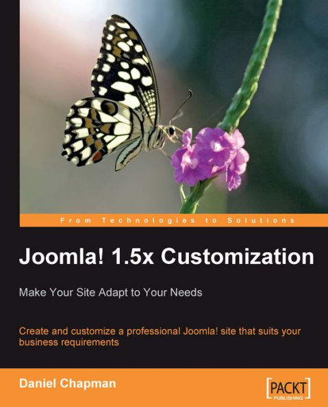 Joomla! 1.5x Customization: Make Your Site Adapt to Your Needs