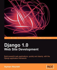 Title: Django 1.0 Website Development, Author: Ayman Hourieh