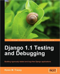 Title: Django 1.1 Testing and Debugging, Author: Karen M. Tracey
