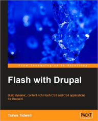 Title: Flash with Drupal, Author: Travis Tidwell