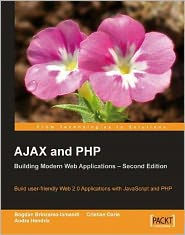 Title: AJAX and PHP: Building Modern Web Applications, Author: Audra Hendrix