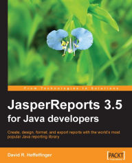 Title: JasperReports 3.5 for Java Developers, Author: David R. Heffelfinger