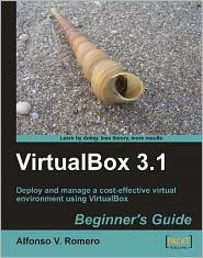 VirtualBox 3.1: Beginner's Guide