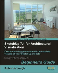 Title: SketchUp 7.1 for Architectural Visualization Beginner's Guide, Author: Robin de Jongh