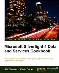 Title: Microsoft Silverlight 4 Data and Services Cookbook, Author: Gill Cleeren