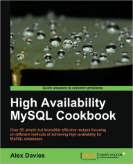 Title: High Availability MySQL Cookbook, Author: Alex Davies