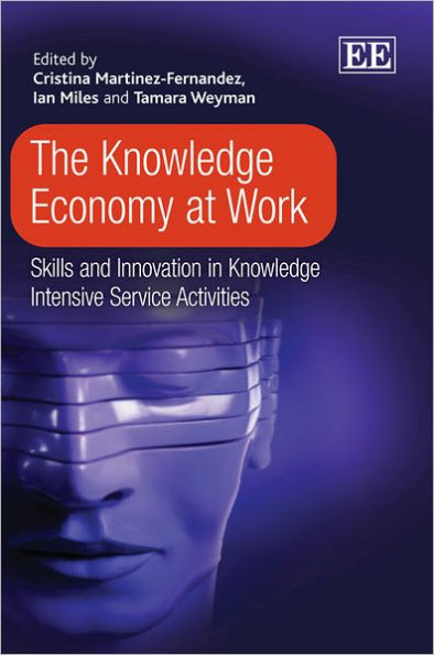 The Knowledge Economy at Work: Skills and Innovation in Knowledge Intensive Service Activities