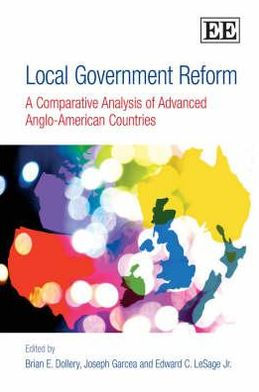 Local Government Reform: A Comparative Analysis of Advanced Anglo-American Countries