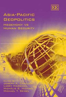 Asia-Pacific Geopolitics: Hegemony vs Human Security
