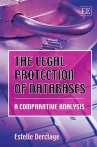 The Legal Protection of Databases: A Comparative Analysis