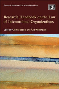 Title: Research Handbook on the Law of International Organizations, Author: Jan Klabbers