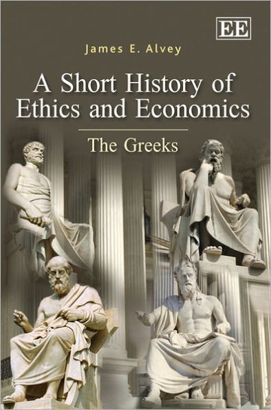 A Short History of Ethics and Economics: The Greeks